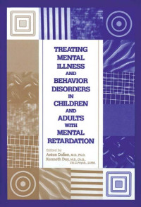 Dosen, Anton., Day, Kenneth — Treating Mental Illness and Behavior Disorders in Children and Adults with Mental Retardation.pdf