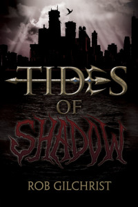 Rob Gilchrist — Tides of Shadow