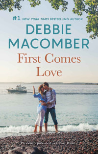 Debbie Macomber — First Comes Love
