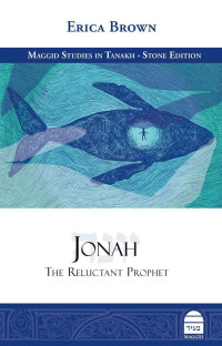 Erica Brown — Jonah: The Reluctant Prophet