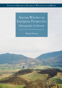 Mirjam Mencej — Styrian Witches in European Perspective