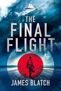 James Blatch [Blatch, James] — The Final Flight