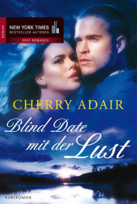 Adair, Cherry — Blind Date mit der Lust