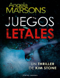 Angela Marsons — Juegos letales (Kim Stone nº 4)