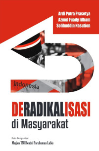 Ardi Putra Prasetya, Azmul Fuady Idham, Solihuddin Nasution — Deradikalisasi di Masyarakat