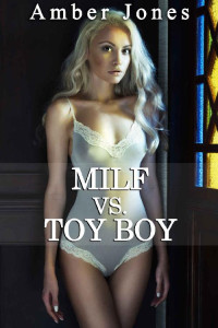 Amber Jones — Milf vs. toy boy