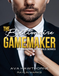 Ava Hawthorne & Raylin Marks — The Billionaire Gamemaker