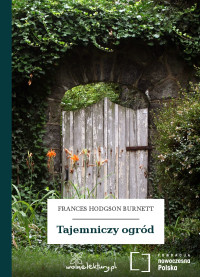 Frances Hodgson Burnett — Tajemniczy ogród