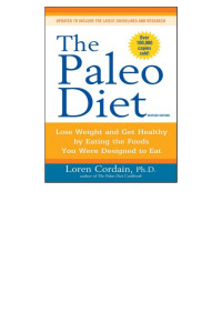 Loren Cordain — The Paleo Diet: Lose Weight and Get Healthy by Eating the Food You Were Designed to Eat