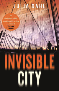 Julia Dahl — Invisible City