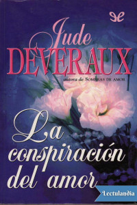 Jude Deveraux — La conspiración del amor