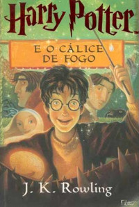 J. K. Rowling — Harry Potter e o Cálice de Fogo