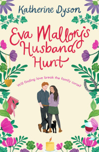 Katherine Dyson — Eva Mallory’s Husband Hunt