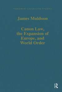 James Muldoon — Canon Law, the Expansion of Europe, and World Order