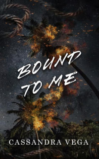 Cassandra Vega — Bound to Me