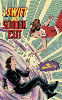 Nico Vincenty — A Swift and Sudden Exit