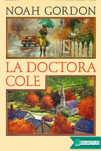 Noah Gordon — La doctora Cole