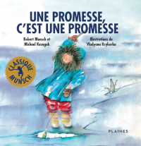 Robert N. Munsch, Michael Kusugak — Une promesse, c'est une promesse