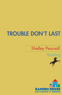 Shelley Pearsall — Trouble Don't Last