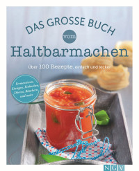 Eva Beusser — Das große Buch vom Haltbarmachen