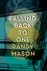 Randy Mason — Falling Back to One