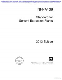 National Fire Protection Association — NFPA 36 - Solvent Extraction Plants, 2013 Edition