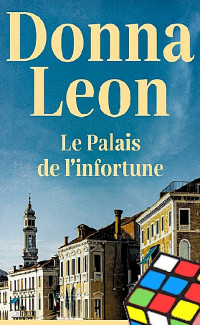 Donna Leon Phil — Le palais de l'infortune