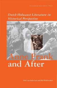 Galen Last, D. van., Wolfswinkel, Rolf. — Anne Frank and After