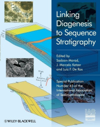 Sadoon Morad, Marcelo Ketzer, Luis F. de Ros — Linking Diagenesis to Sequence Stratigraphy