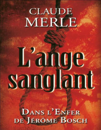 Claude Merle [Merle, Claude] — L'ange sanglant