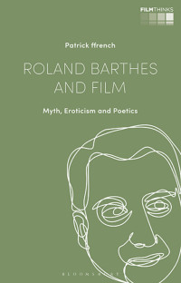 Patrick ffrench; — Roland Barthes and Film