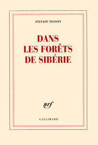 Tesson, Sylvain — Dans les forêts de Sibérie