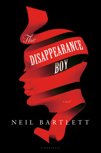 Neil Bartlett — The Disappearance Boy