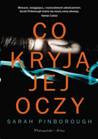 Sarah Pinborough — Co kryją jej oczy