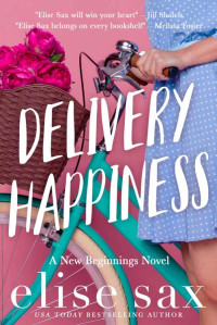 Elise Sax — Delivery Happiness (New Beginnings)
