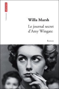 Marsh Willa [Marsh Willa] — Le journal secret d'Amy Wingate