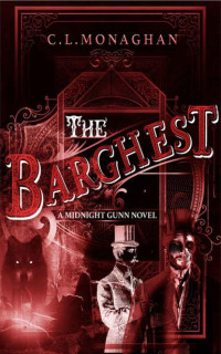 C.L. Monaghan — The Barghest: Victorian Gothic Mystery (Midnight Gunn Book 2)