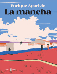 Enrique Aparicio — La Mancha