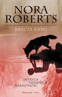 Nora Roberts — Nora Roberts - Znak siedmiu 01 - Bracia krwi