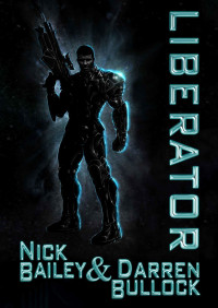 Nick Bailey — Liberators Saga 01 Liberator