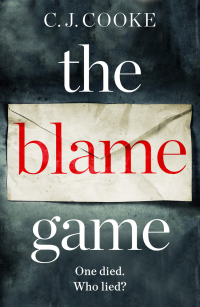 C. J. Cooke [Cooke, C. J.] — The Blame Game