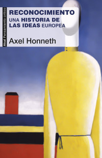 Axel Honneth; — Reconocimiento