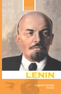 Christopher Read — Lenin: A Revolutionary Life