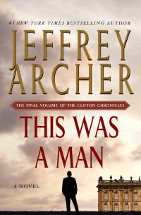 Jeffrey Archer [Archer, Jeffrey] — This Was a Man