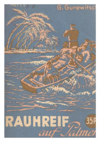 Gurewitsch, Georgi — Kleine Jugendreihe 1953-02 - Rauhreif auf Palmen (Teil 1)