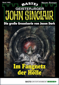 Dark, Jason — [John Sinclair 1892] • Im Fangnetz der Hölle