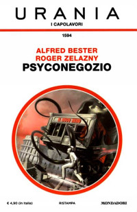 Alfred Bester e Roger Zelazny — Psyconegozio