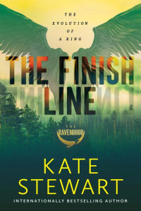 Kate Stewart — The Finish Line (The Ravenhood Book 3)