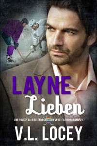 V.L. Locey — Layne Lieben (Eine Hockey Allierte Junggesellen-Versteigerungsromanze)