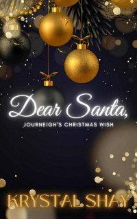 Krystal Shay — Dear Santa: Jouneigh's Christmas Wish